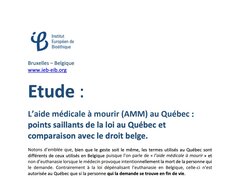 L’aide médicale à mourir (AMM) au Québec : Etude comparative Québec - Belgique